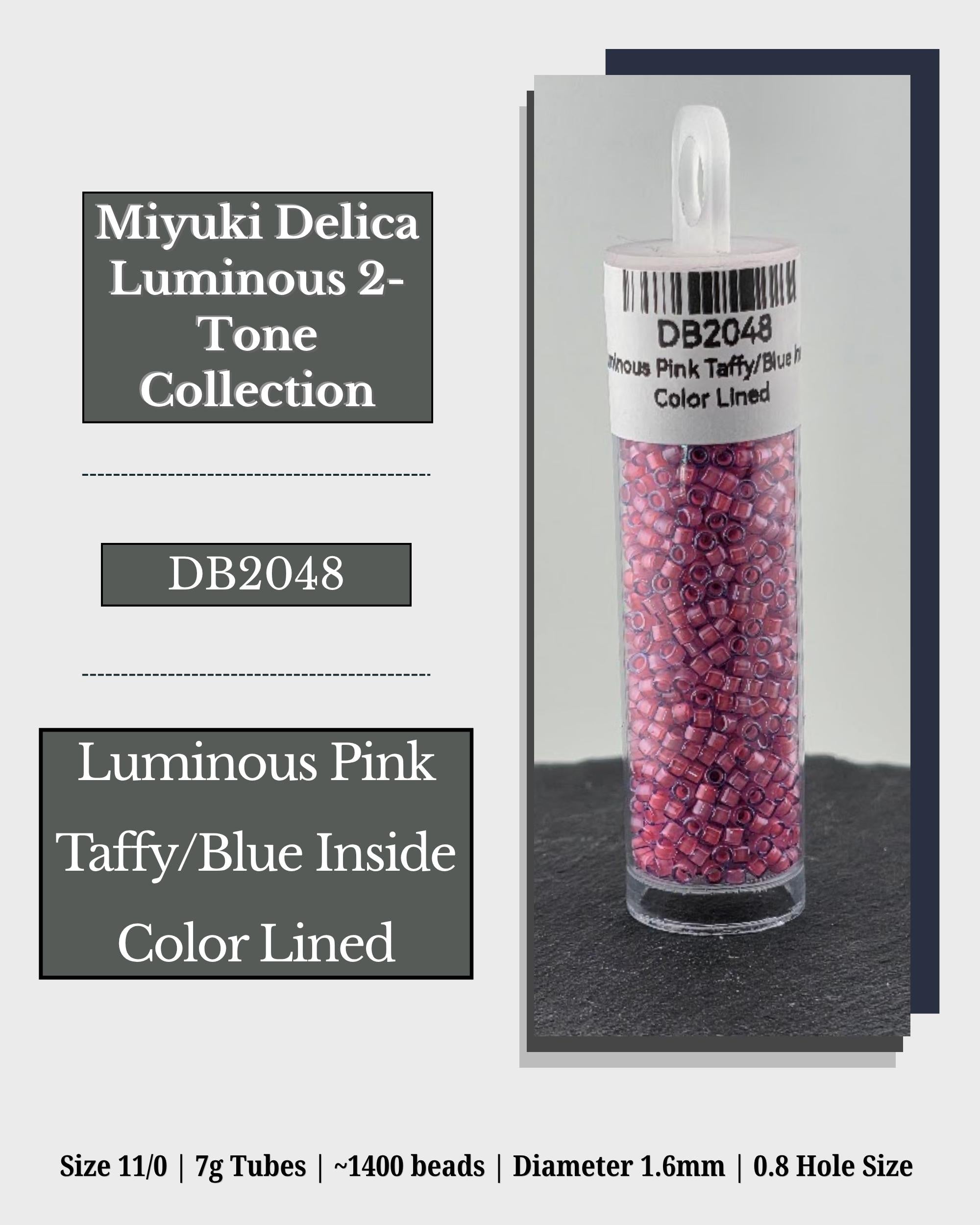 The image is a collage of two images. The first image shows a clear glass tube filled with pink taffy beads, labeled as "Miyuki Delica Luminous 2- Tone Collection" and "Luminous Pink Taffy/Blue Inside Color Lined". The second image shows a clear glass tube filled with pink taffy beads, labeled as "DB2048". The image does not contain any text, and the focus is on the two glass tubes filled with pink taffy beads.
