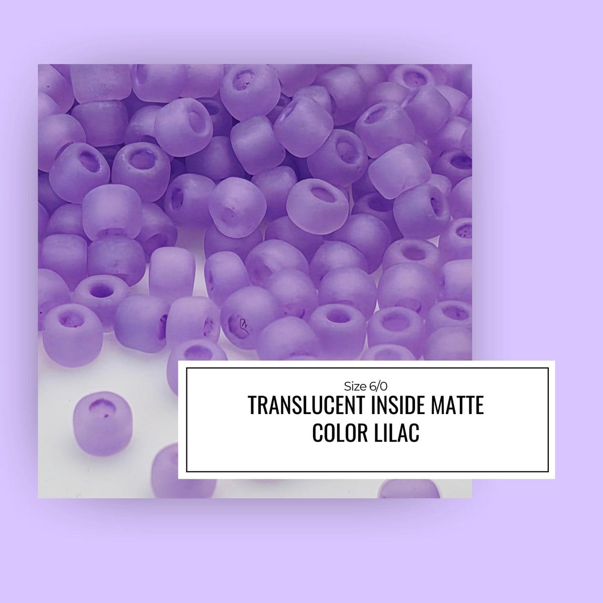 The image is a close-up of numerous purple beads or beads with a label that reads "Translucent Inside Matte Color Lilac".