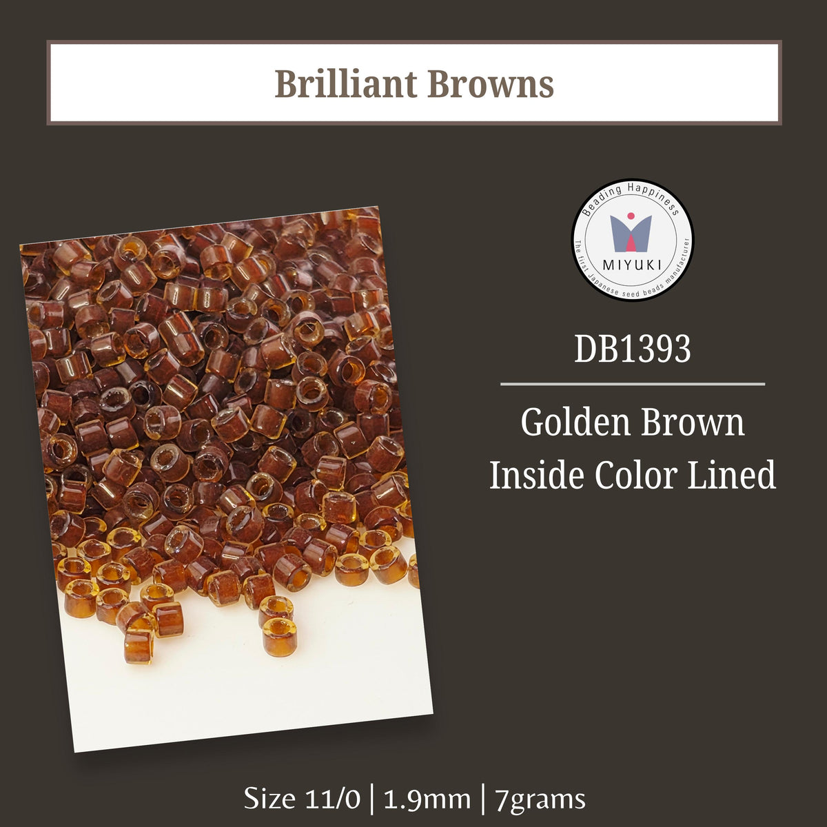 a collection of golden brown beads, which are color-lined inside a container. The text indicates that these beads are "Brilliant Brown" and are "Inside Color Lined". The size of the beads is 11/0 (1.9mm) and they are 7 grams in weight.