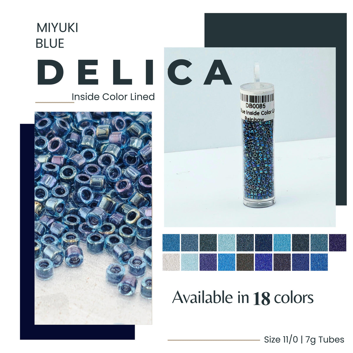 The image is a promotional advertisement for Miyuki Blue Delica beads. It features a close-up of the beads in various shades of blue, as well as a close-up of the beads in a clear container. The text on the image indicates that the beads are available in 18 colors and are available in size 11/0/17g tubes.