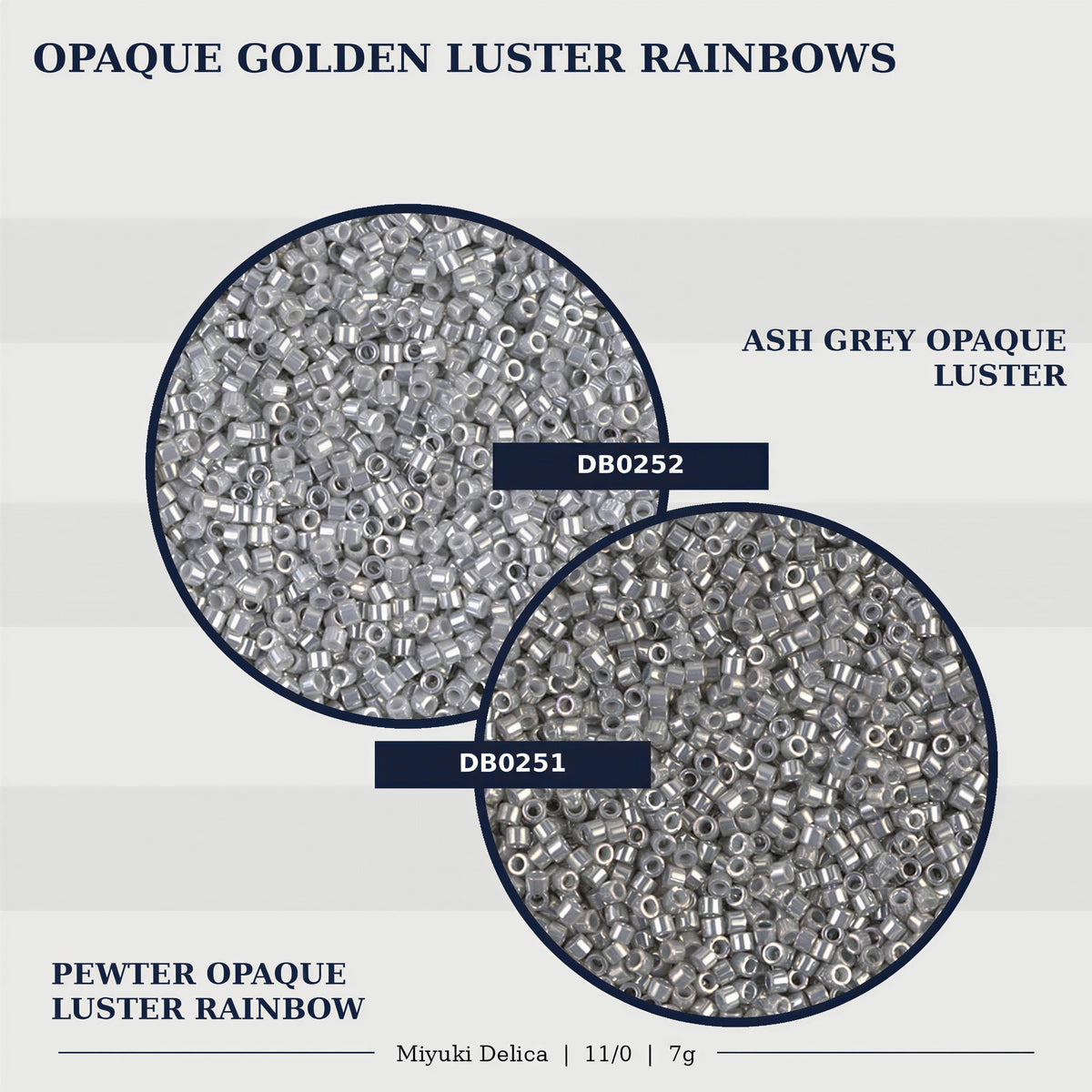 two circles of silver beads, one larger and one smaller, with the larger one labeled "OPAQUE GOLDEN LUSTER RAINBOWS" and the smaller one labeled "ASH GREY OPaque LUSTER".