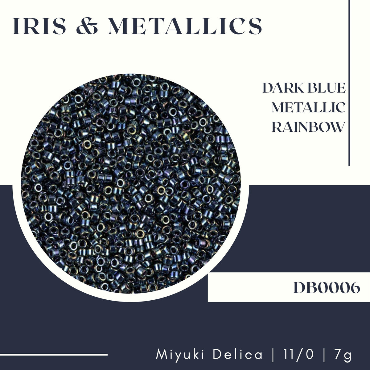 The image is a collage of multiple images, featuring a close-up of a dark blue metallic rainbow bead surrounded by a circular pattern of smaller beads. The image is labeled with the text "IRIS & METALS" and "DARK BLUE METAL RINDRY" along with the text "DB00006" and "Miyuki Delica | 11/0 | 7g".