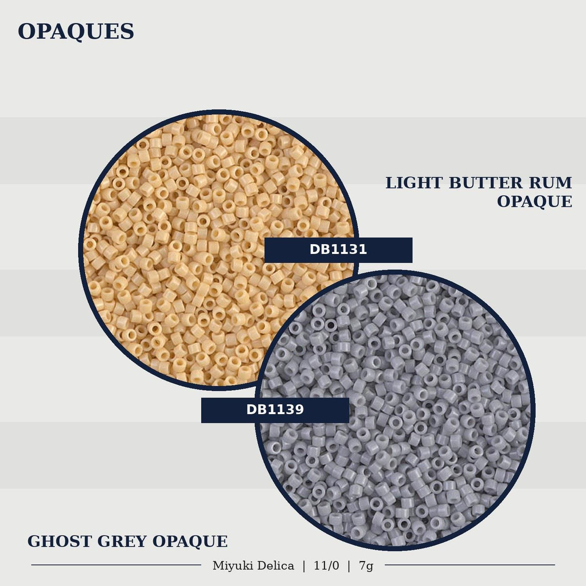 two different types of beads, one in a light brown color and the other in a grey color, both labeled as "LIGHT BUTTER RUM OPaque" and "GHOST GREY OPaque".