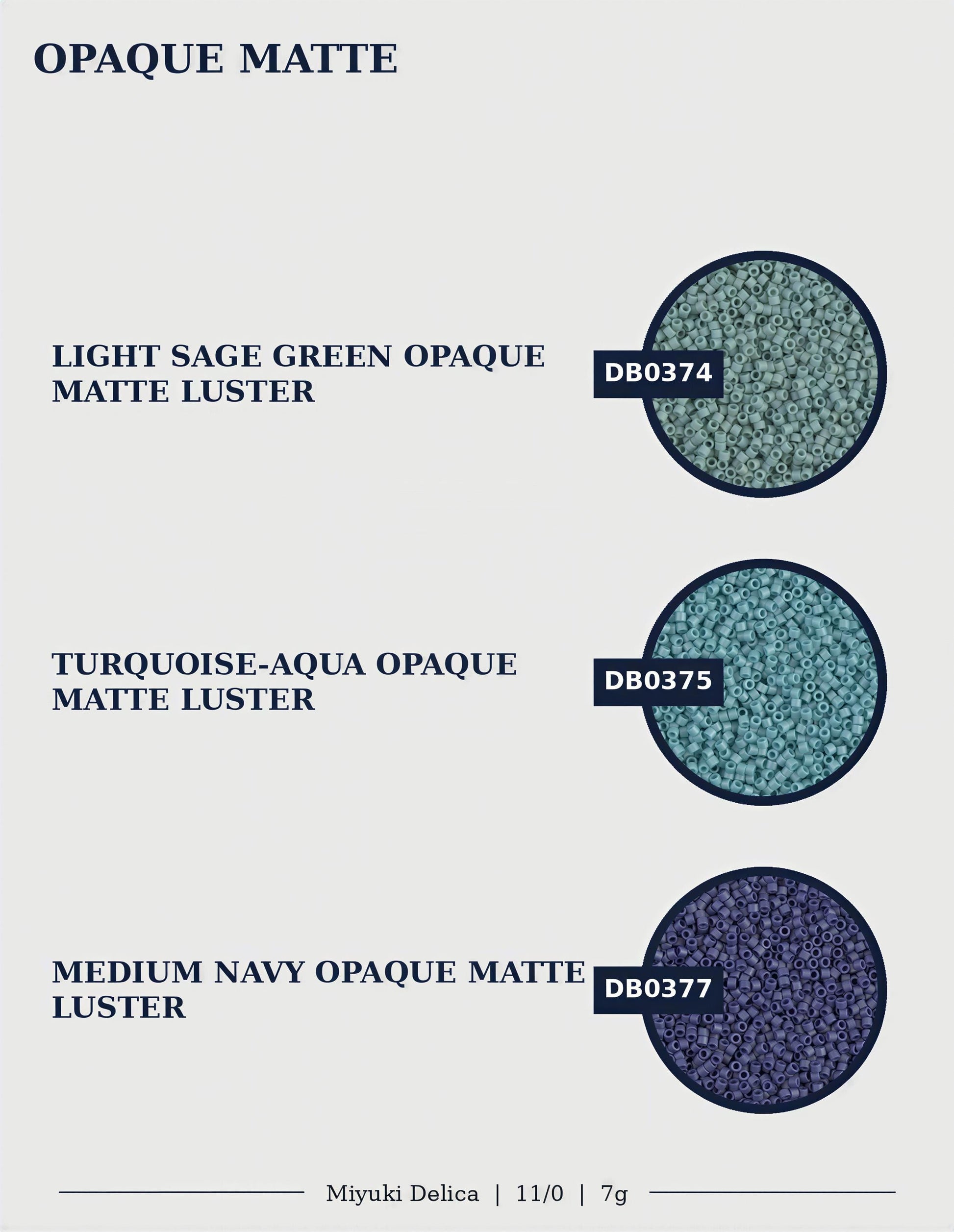three different shades of Opaque Matte Luster, each with a unique color: Light Sage Green, Turquoise-Aqua Opaque, andIUM Navy Opaque.
