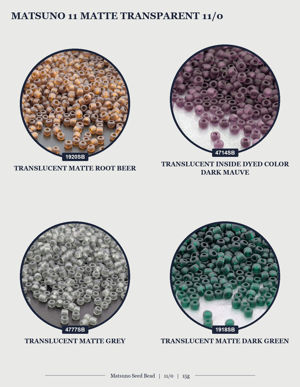 four different types of Matsuo 11 Matte Transparent 11/0 beads, each with a unique color and size.