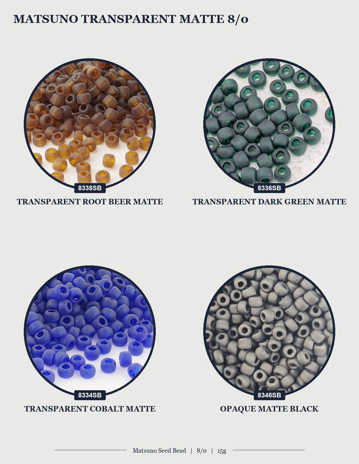 four different types of Matsuo transparent matte 8/0 beads, each with a distinct color and texture.