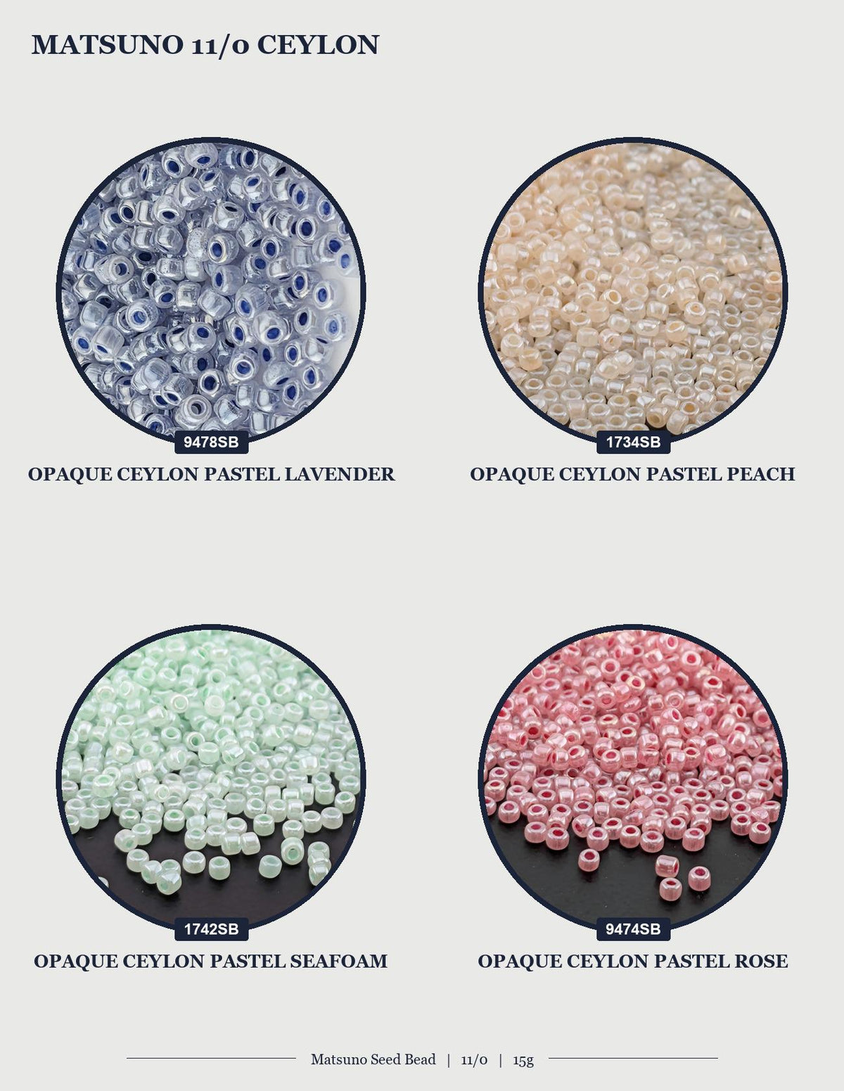 four circular images, each displaying a different type of bead. The beads are arranged in a grid format, with each row representing a different bead type and each column representing a different bead size. The bead types include Opaque Ceylon Pastel Lavender, Opaque Ceylon Pastel Peach, Opaque Ceylon Pastel Seafoam, and Opaque Ceylon Pastel Rose. The bead sizes are also varied, with the largest bead being Opaque Ceylon Pastel Rose and the smallest being Opaque Ceylon Pastel Seafoam.
