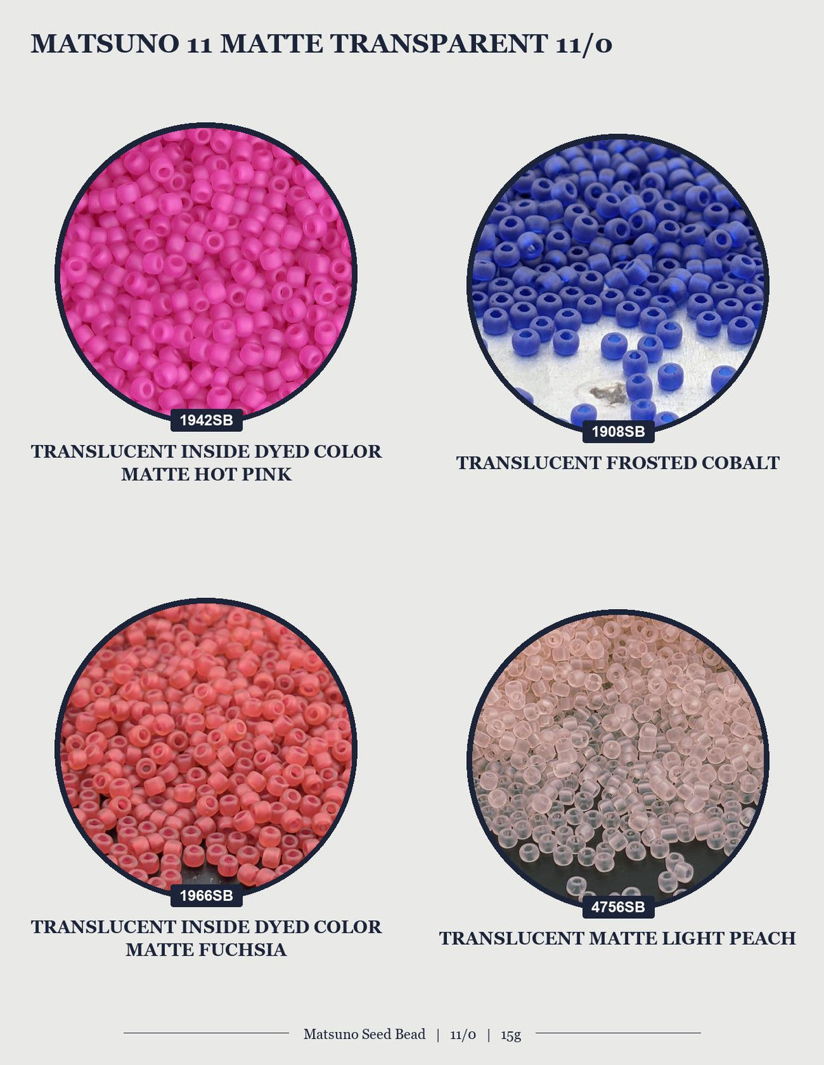 four different types of Matsuo 11 Matte Transparent 11/0 beads, each with a distinct color and texture.