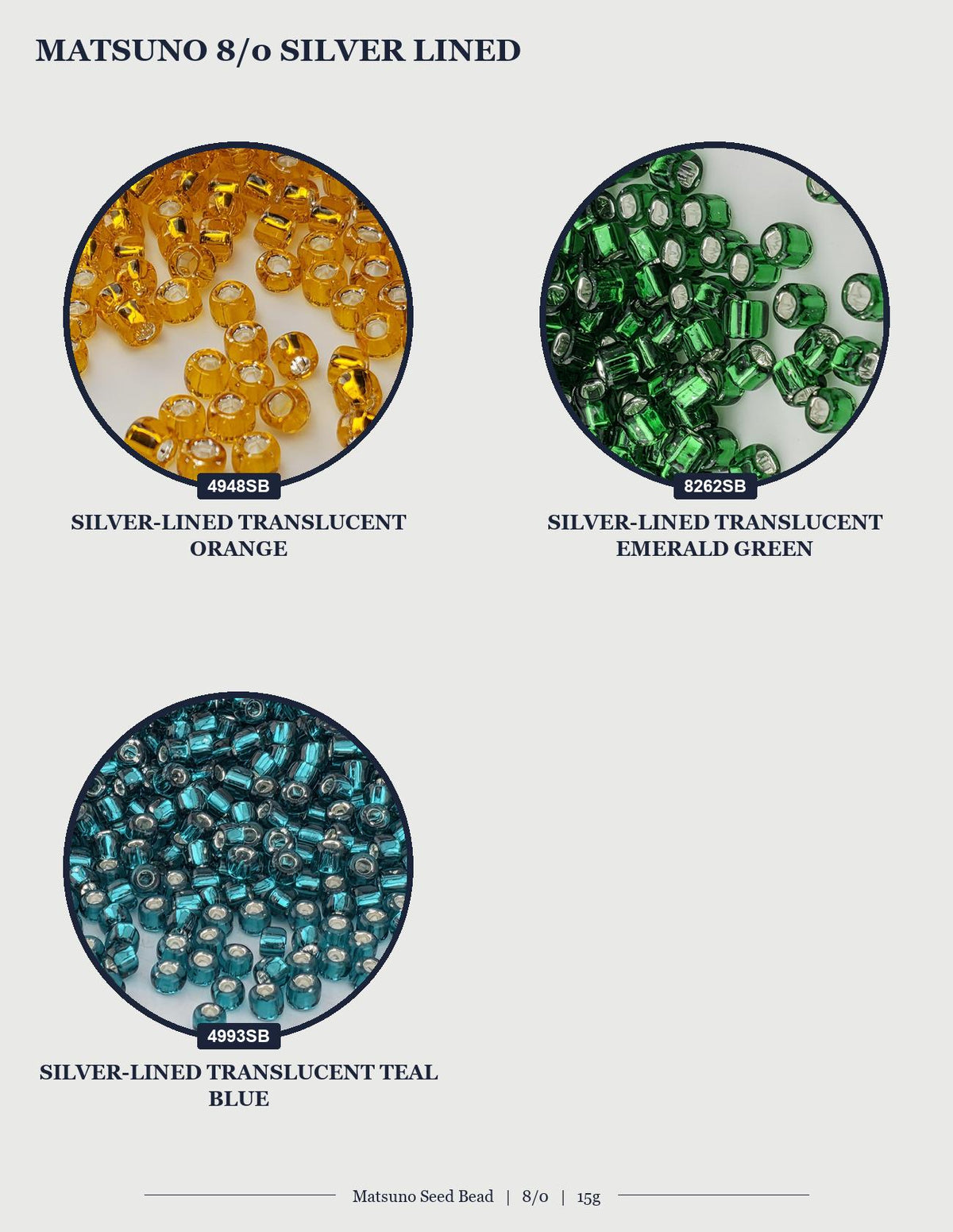 four different colored beads, including silver-lined transparent, silver-lined translucent, silver-lined teal, and silver-lined emerald green.