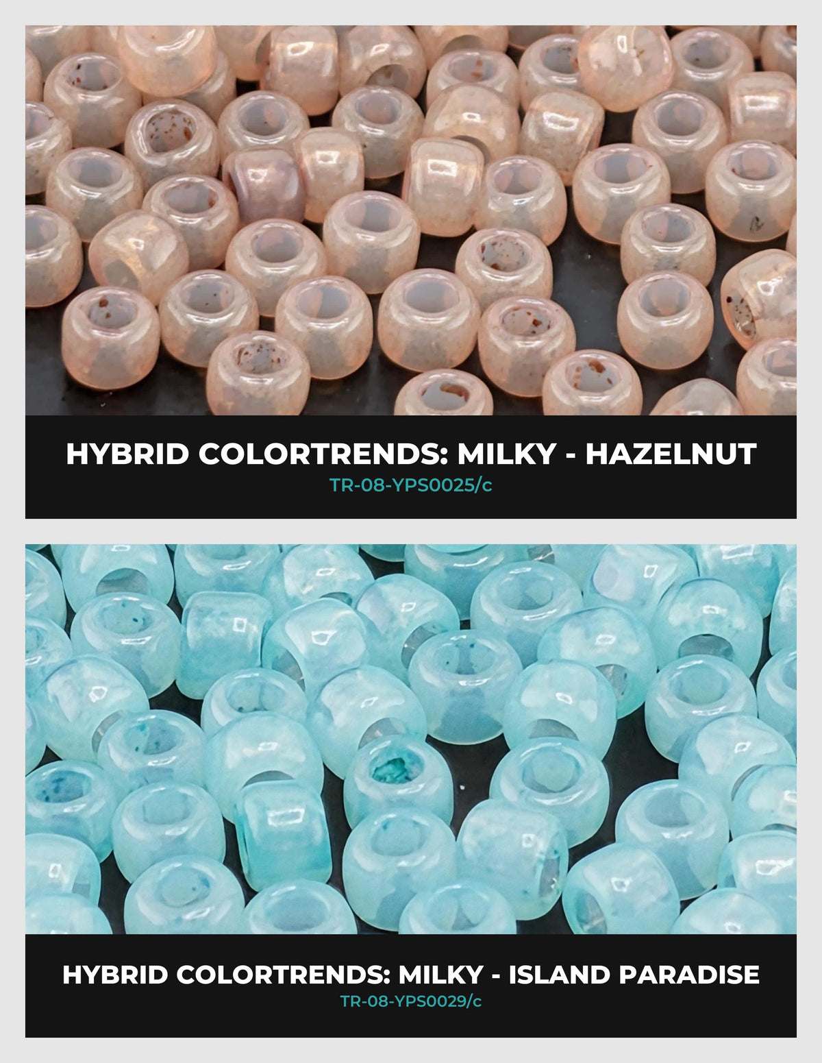 The image is a collage of two images, each featuring a variety of beads in different colors and sizes. The text above the images reads "HYBRID COLORTRENDS: MILKY - HAVENUT" and "HYBRID COLORTRENDS: MILKY - ISLAND PARADISE".