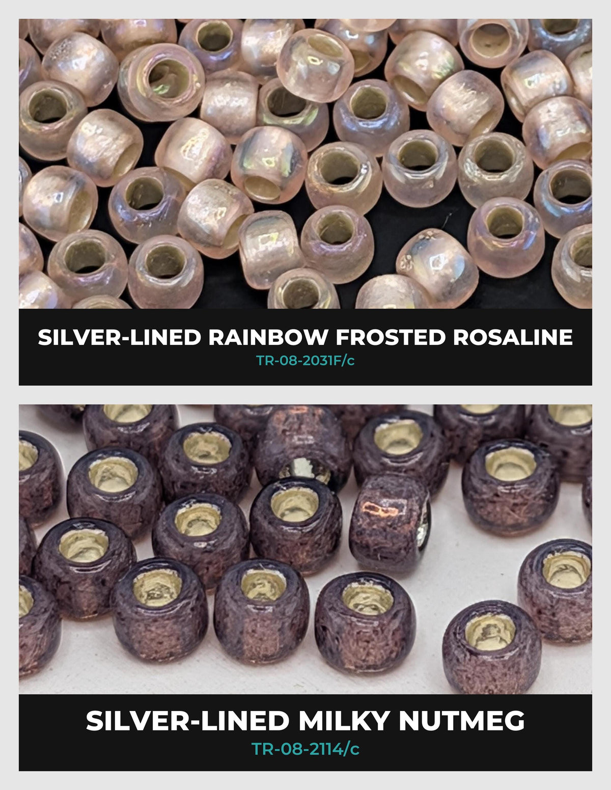 The image is a collage of two images, each showing different types of beads. The top image displays silver-lined rainbow-frosted Rosaline beads, while the bottom image shows silver-lined milky nutmeg beads.