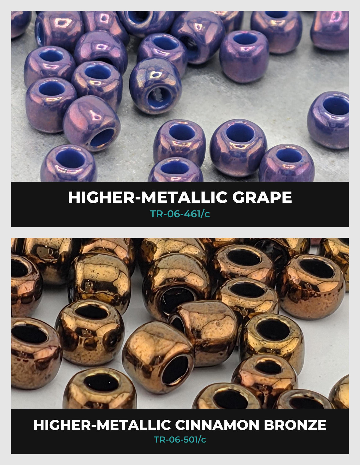 The image is a collage of two images, each showing different types of beads. The top image displays a collection of purple beads, while the bottom image shows a collection of brown beads. The text above the images reads "HIGHER-METALLIC GRAPE" and "HIGHER-METALLIC CINNAMON BRONZE" respectively, indicating the types of beads shown in each image.
