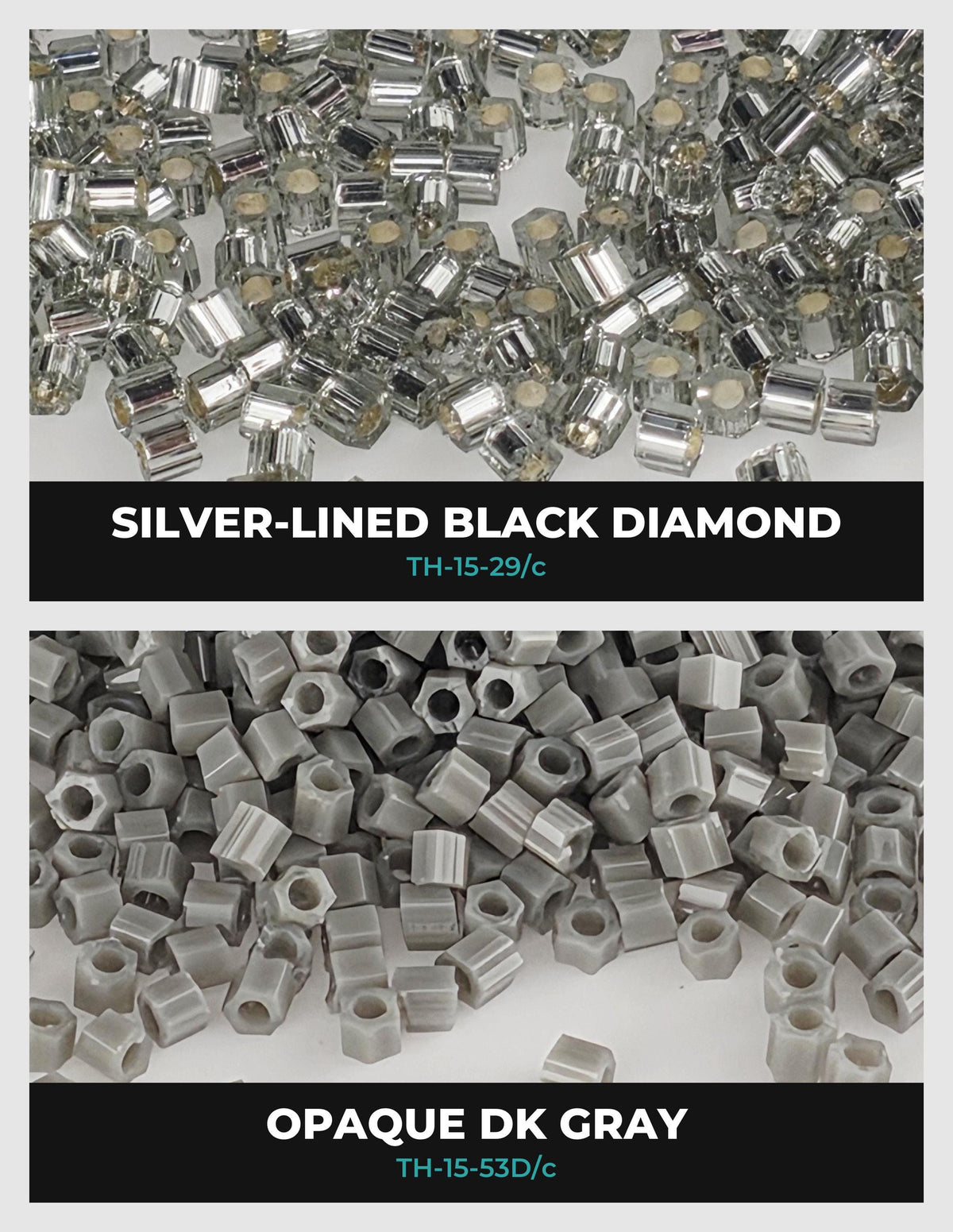 two different types of metal beads: silver-lined black diamonds and opaquen dk gray. The silver-lined black diamonds are described as "TH-15-29/c" and the opaquen dk gray beads are described as "TH-15-53/d/c".