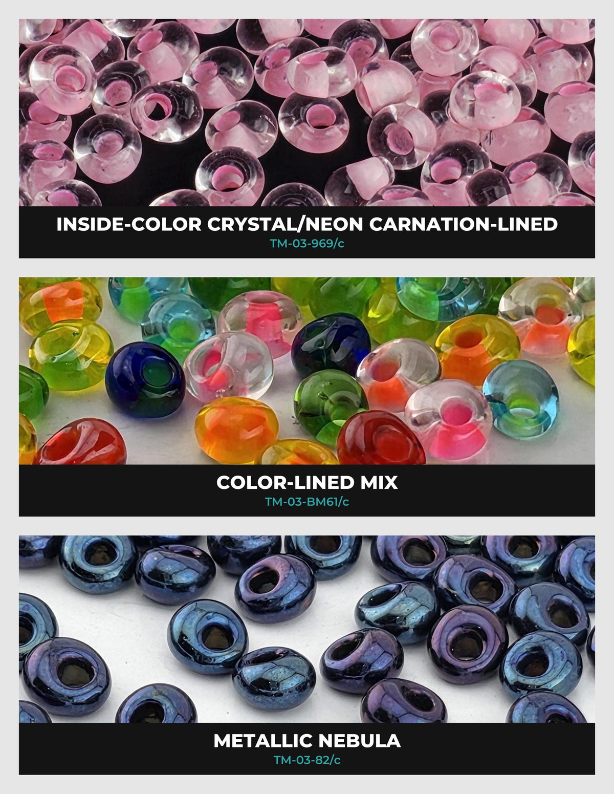three different types of beads: crystal/neon carnation-lined, color-lined mix, and metallic nebula.