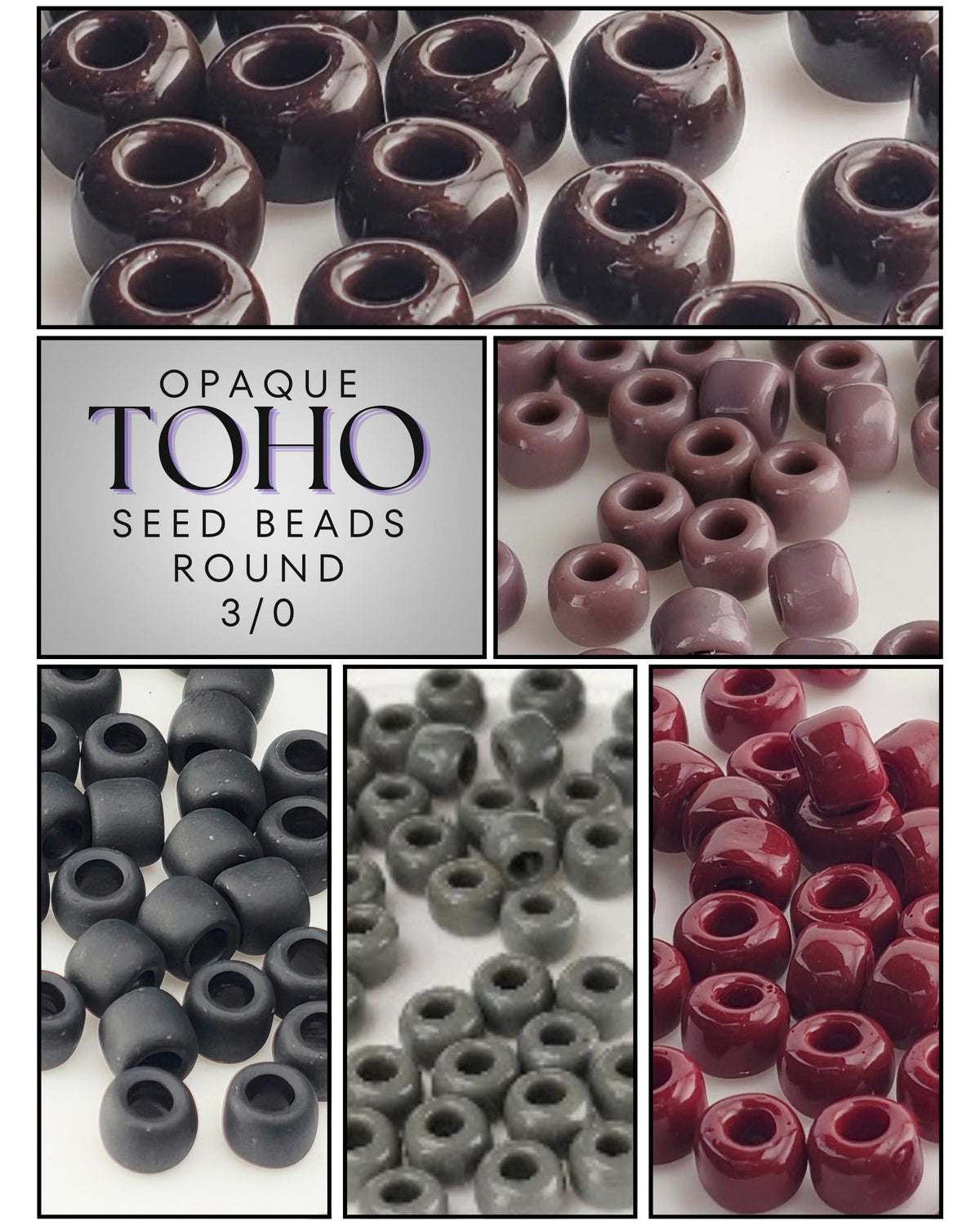 The image is a collage of six images showing various types of seed beads, including Opaque Toh seed beads, round seed beads, and different colored seed beads.