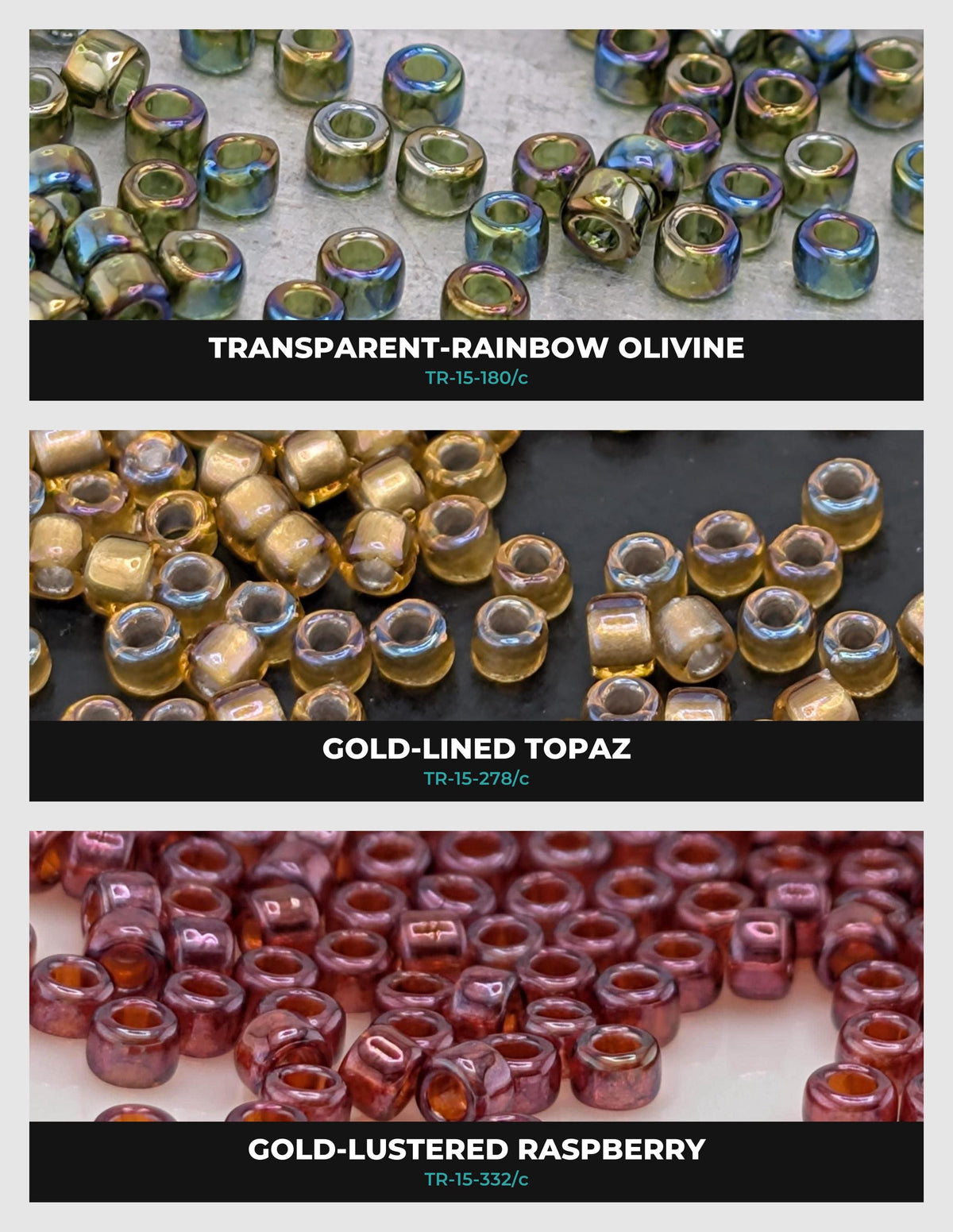 three different types of beads: transparent rainbow olive, gold-lined topaz, and gold-lusted raspberry.